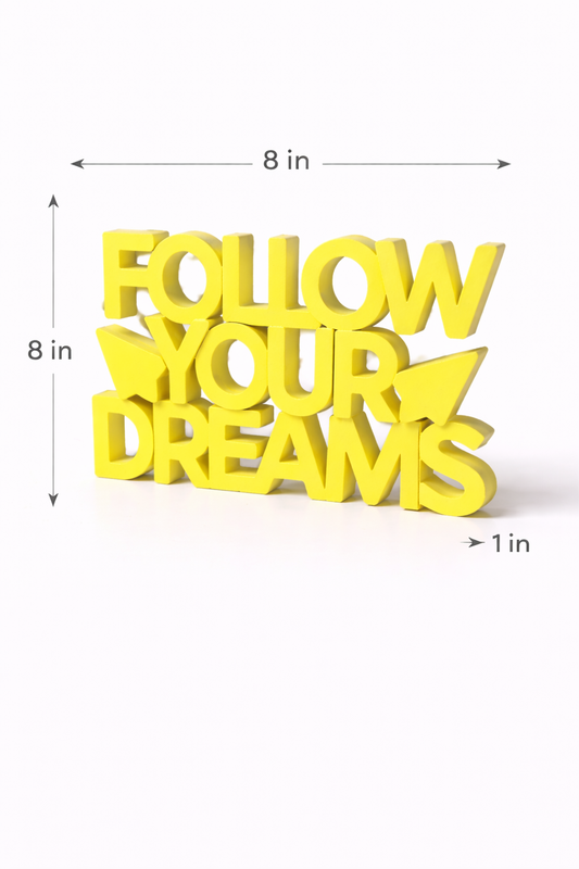 Follow Your Dreams Desk Sign | Motivational Table Decor for Home & Office (8 × 8 Inch)