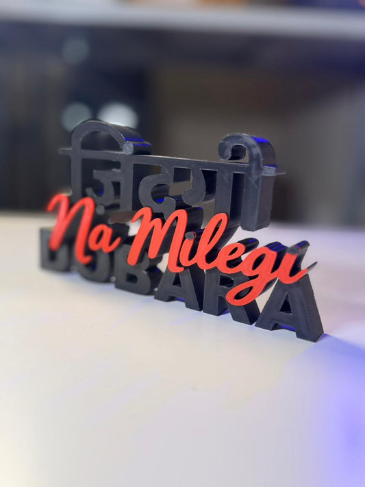 Zindagi Na Milegi Dobara Table Sign – Novelty Boy