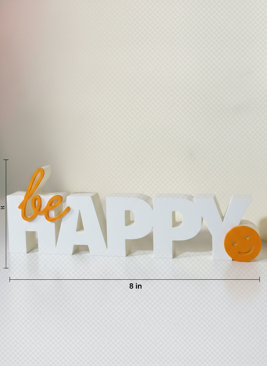 Be Happy Table Sign | Minimal Desk & Home Décor Quote