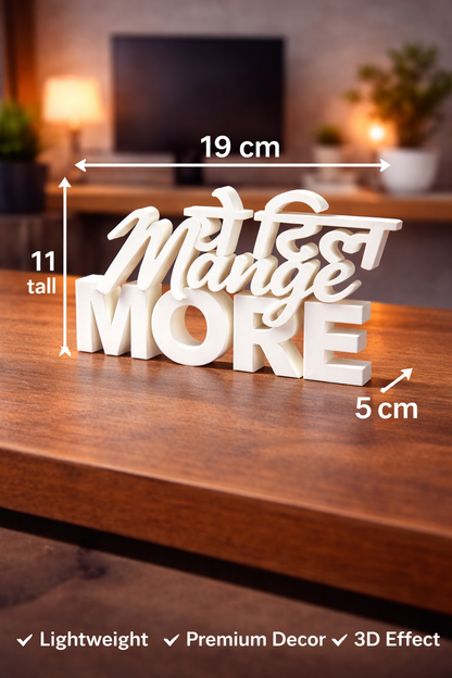 Ye Dil Mange More Table Sign