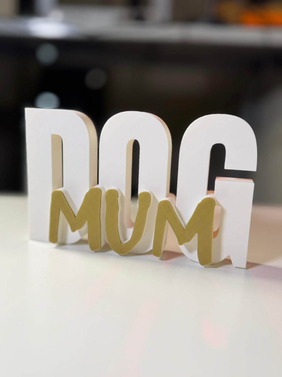 Dog Mum Table Sign – Novelty Boy