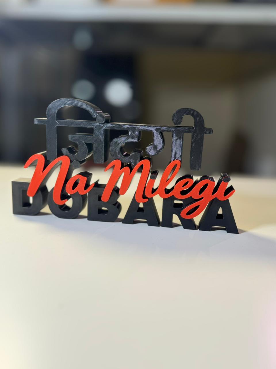 Zindagi Na Milegi Dobara Table Sign – Novelty Boy