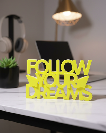 Follow Your Dreams Desk Sign | Motivational Table Decor for Home & Office (8 × 8 Inch)