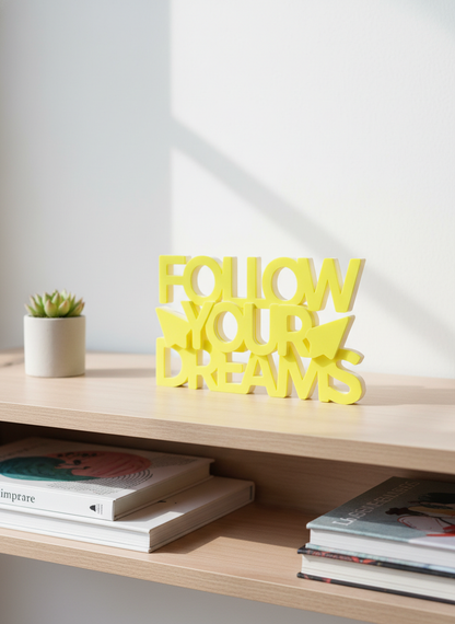Follow Your Dreams Desk Sign | Motivational Table Decor for Home & Office (8 × 8 Inch)