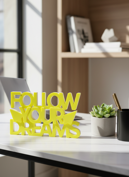 Follow Your Dreams Desk Sign | Motivational Table Decor for Home & Office (8 × 8 Inch)