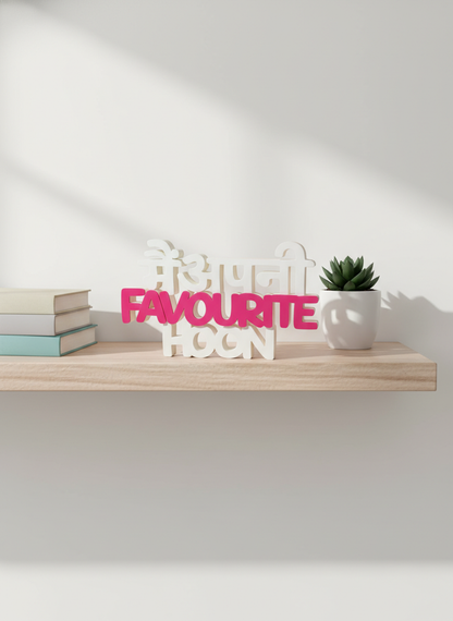 Main Apni Favourite Hoon Desk Sign | Motivational Hindi Quote Table Decor (8 × 8 Inch)