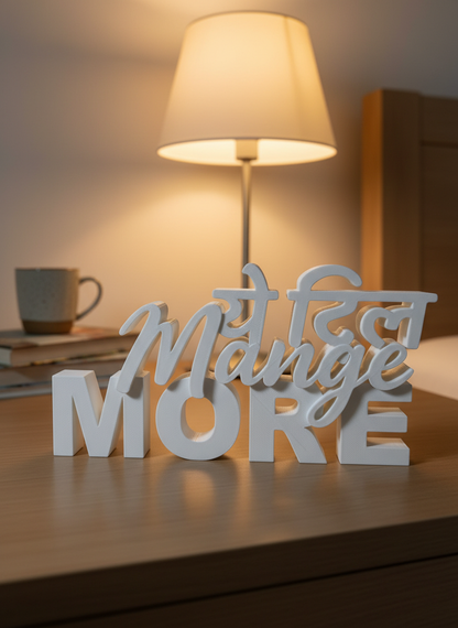 Ye Dil Mange More Table Sign